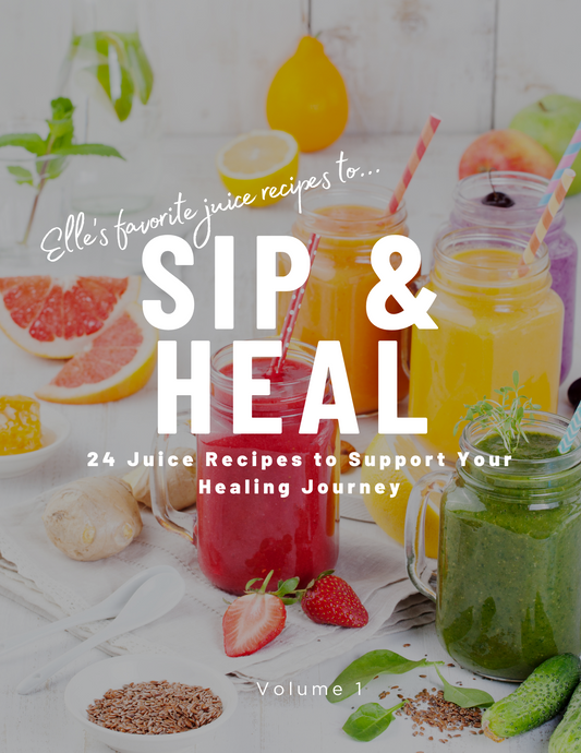 Sip to Heal: 24 Juice Recipes to Support Your Healing Journey